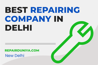 Best repairing company in Delhi